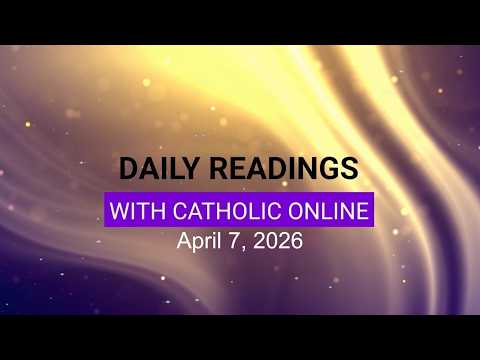 Cliquez pour regarder la vidéo de la lecture quotidienne du mardi 7 avril 2026 Cliquez pour regarder la vidéo de la lecture quotidienne du mardi 7 avril 2026